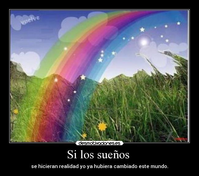 Si los sueños -