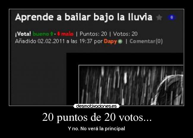 20 puntos de 20 votos... - Y no. No verá la principal
