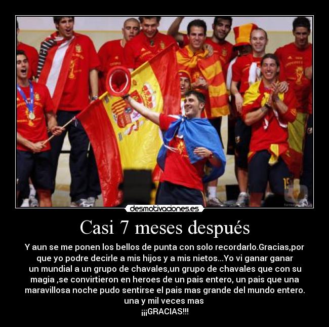 Casi 7 meses después -