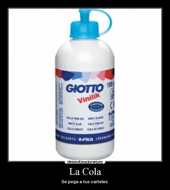 La Cola - Se pega a tus carteles