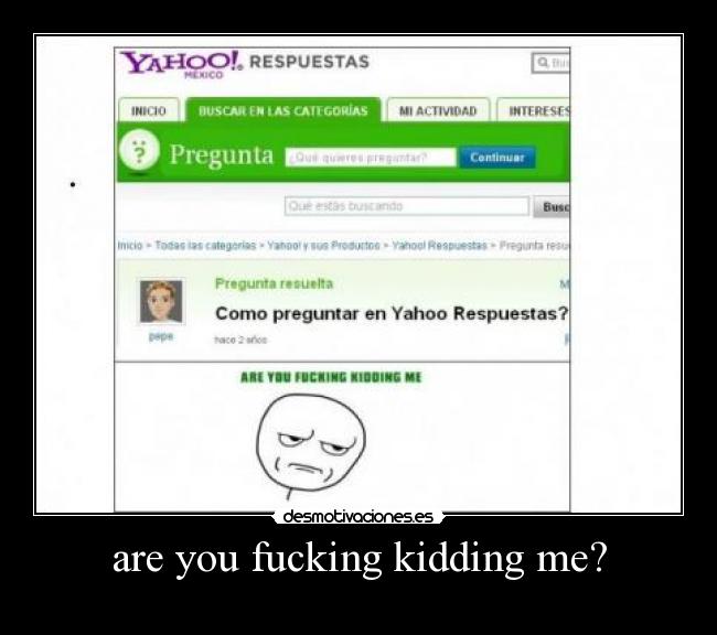 are you fucking kidding me? -