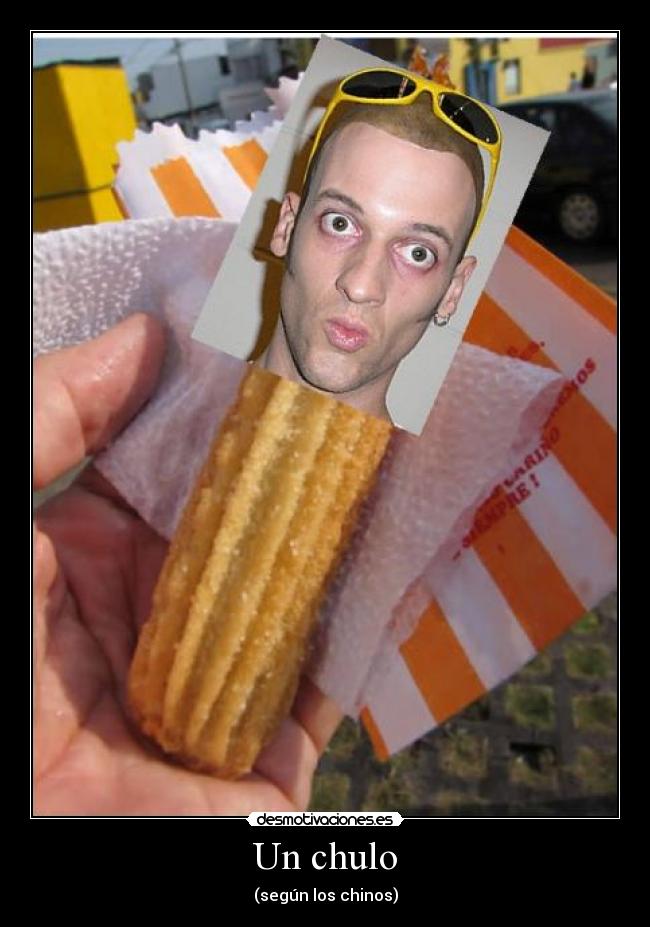 Un chulo - (según los chinos)