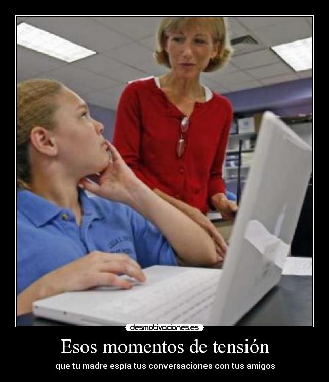 Esos momentos de tensión - 