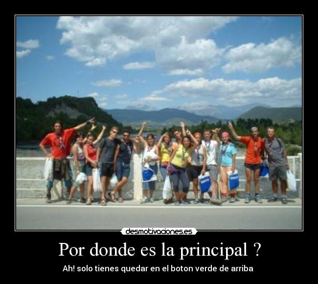 Por donde es la principal ? - 