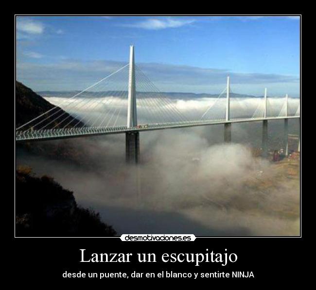 Lanzar un escupitajo - desde un puente, dar en el blanco y sentirte NINJA