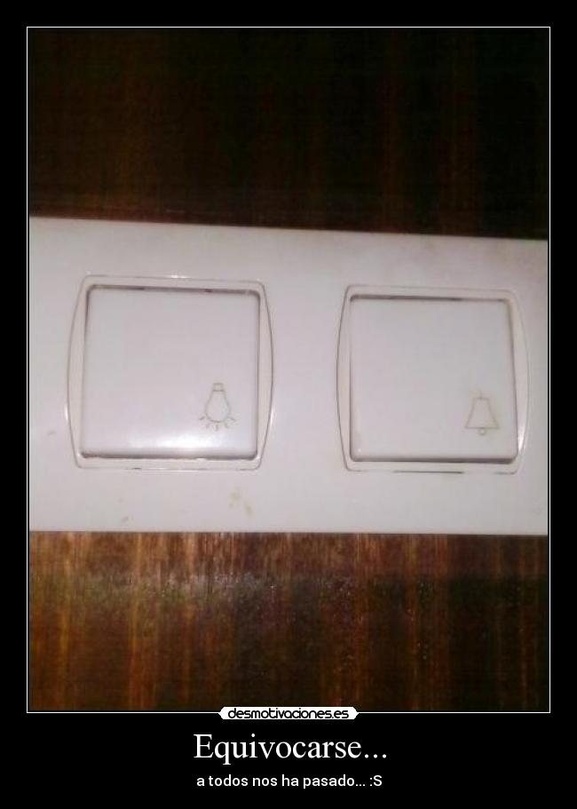 Equivocarse... -