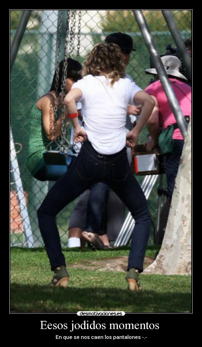 Eesos jodidos momentos -