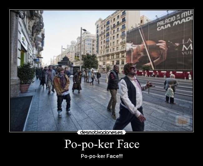 Po-po-ker Face -