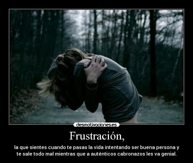 Frustración, - 