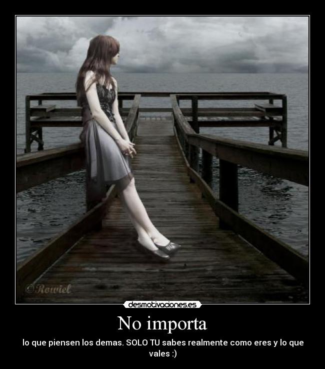 No importa -