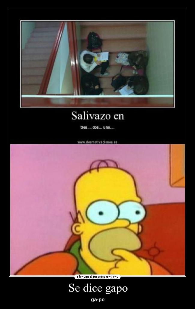 Se dice gapo -