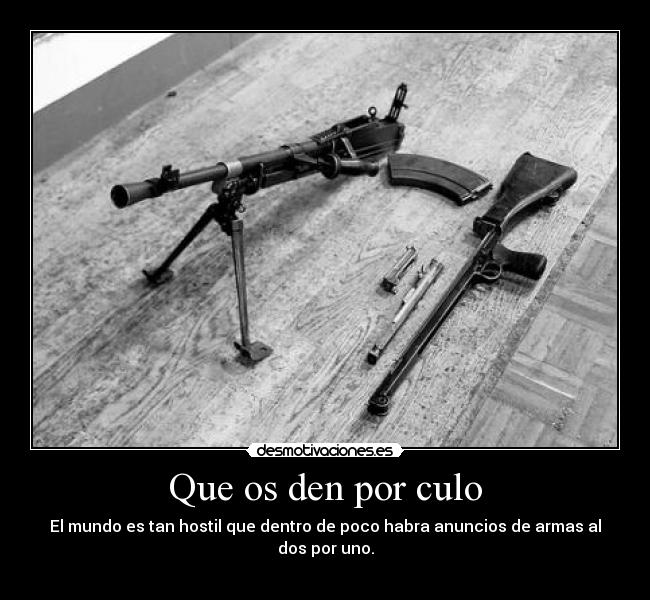 Que os den por culo -