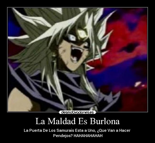 La Maldad Es Burlona -