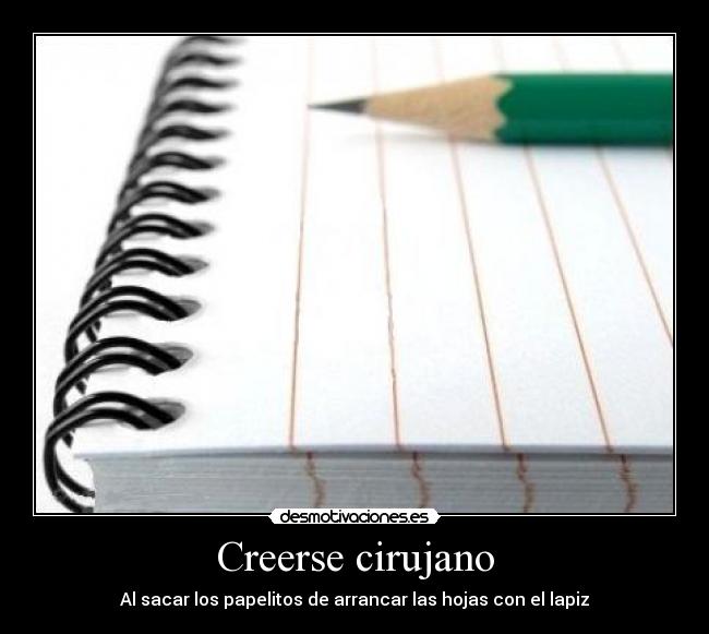 Creerse cirujano -