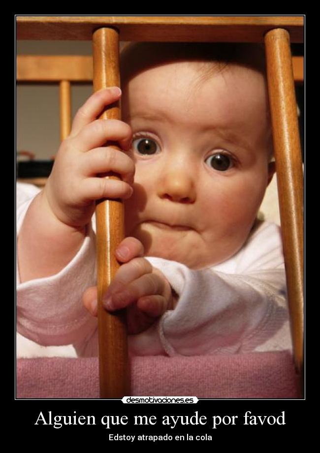 Alguien que me ayude por favod - Edstoy atrapado en la cola