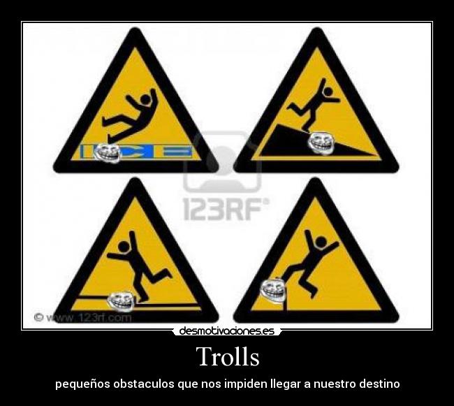 Trolls - pequeños obstaculos que nos impiden llegar a nuestro destino