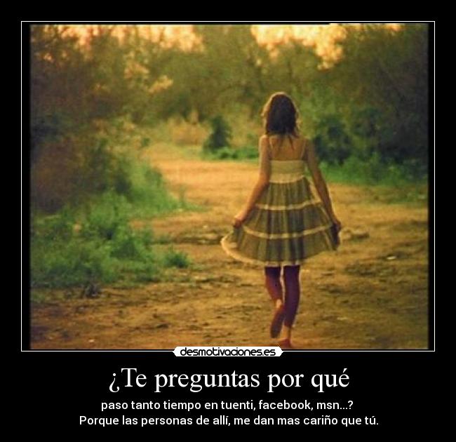 ¿Te preguntas por qué -