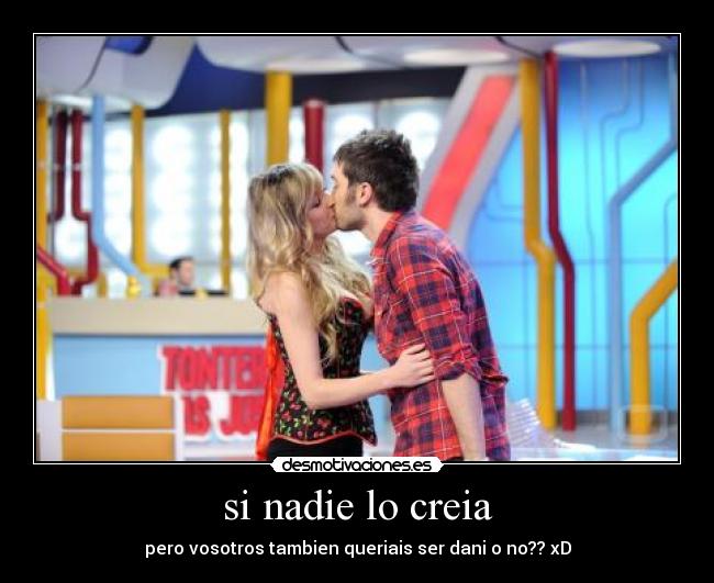 si nadie lo creia - 