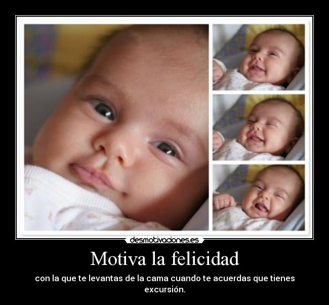 carteles felicidad excursion felicidad motiva tener levantar acordarse desmotivaciones