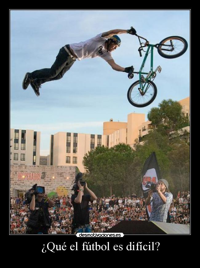¿Qué el fútbol es difícil? -
