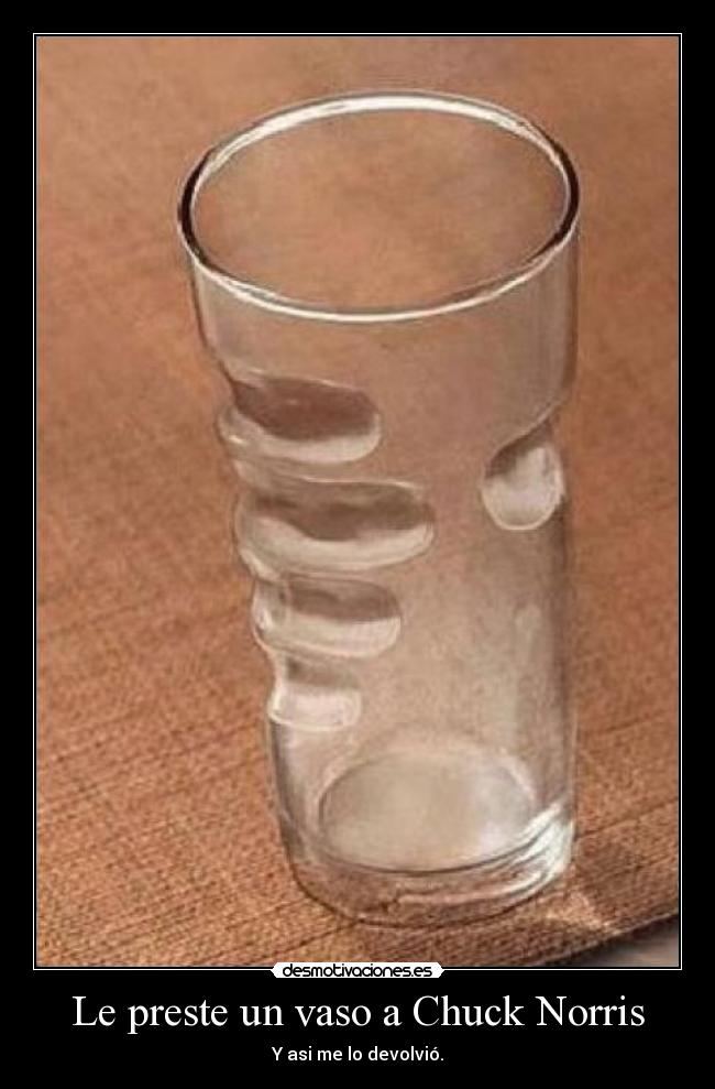 Le preste un vaso a Chuck Norris - 