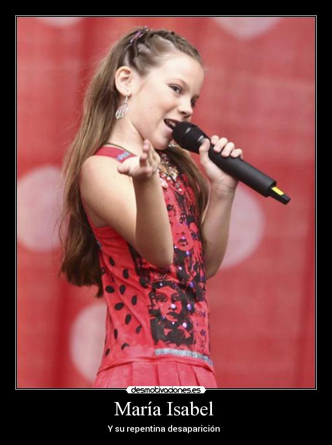 María Isabel - Y su repentina desaparición