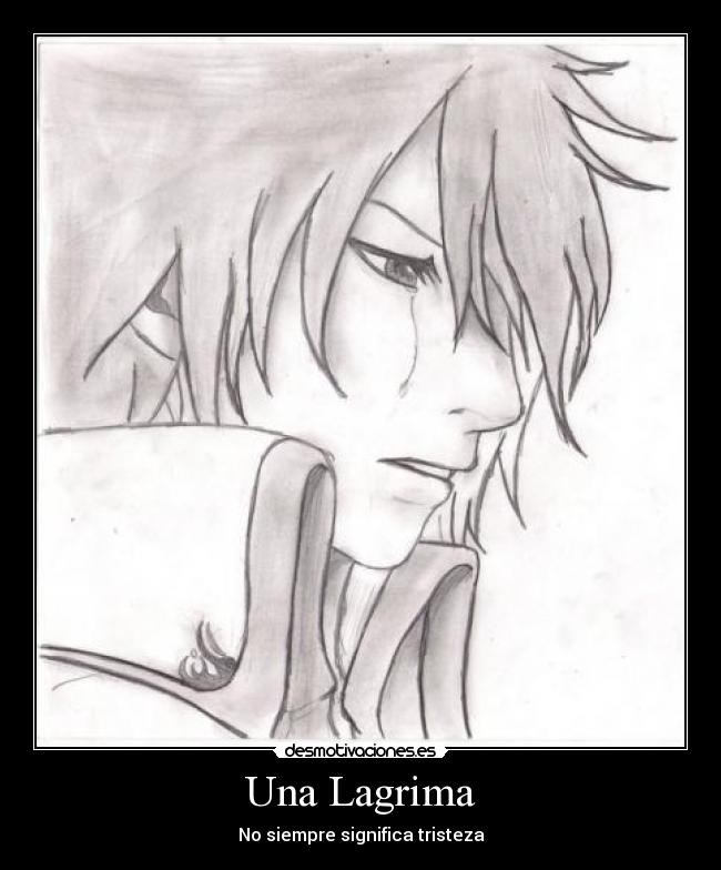 Una Lagrima - No siempre significa tristeza