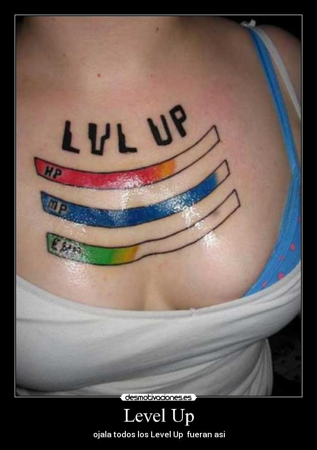 Level Up - ojala todos los Level Up fueran asi