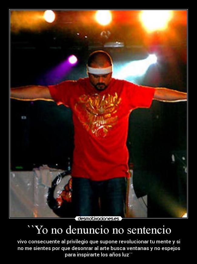 ``Yo no denuncio no sentencio - 
