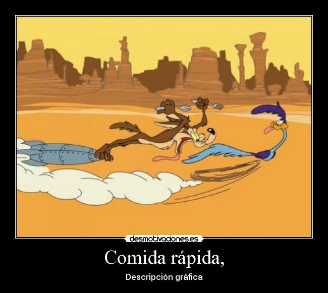 Comida rápida, - Descripción gráfica