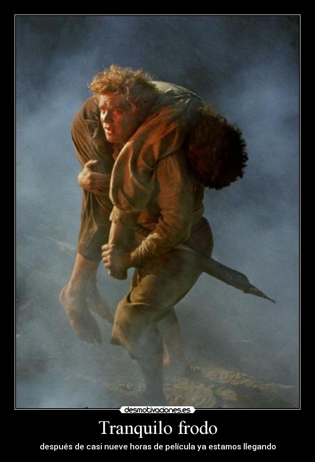 Tranquilo frodo -