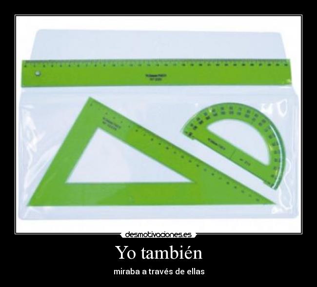 Yo también -