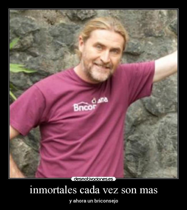 inmortales cada vez son mas -