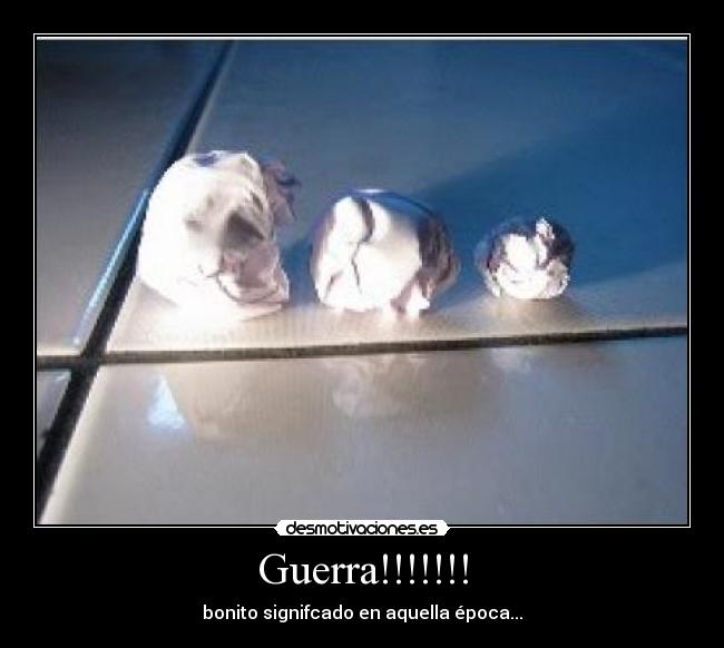 Guerra!!!!!!! -