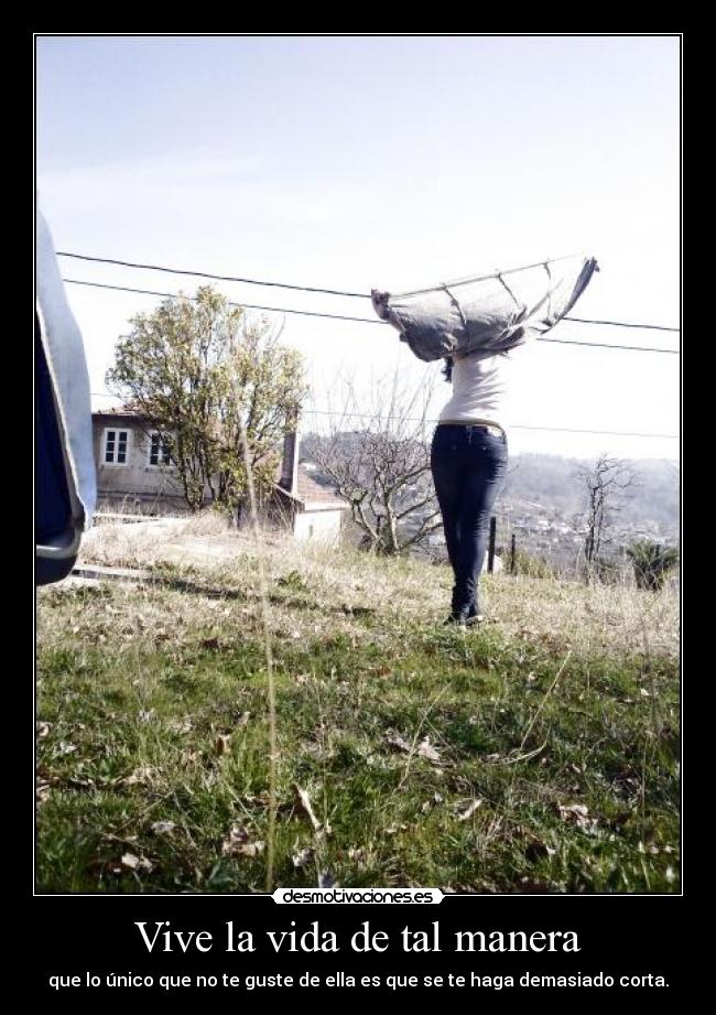 Vive la vida de tal manera - 