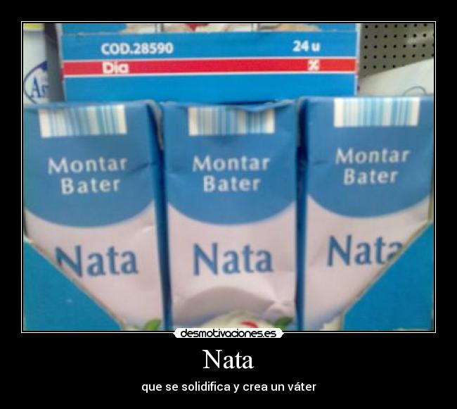 Nata - que se solidifica y crea un váter