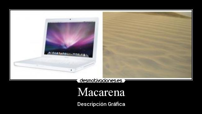 Macarena - Descripción Gráfica