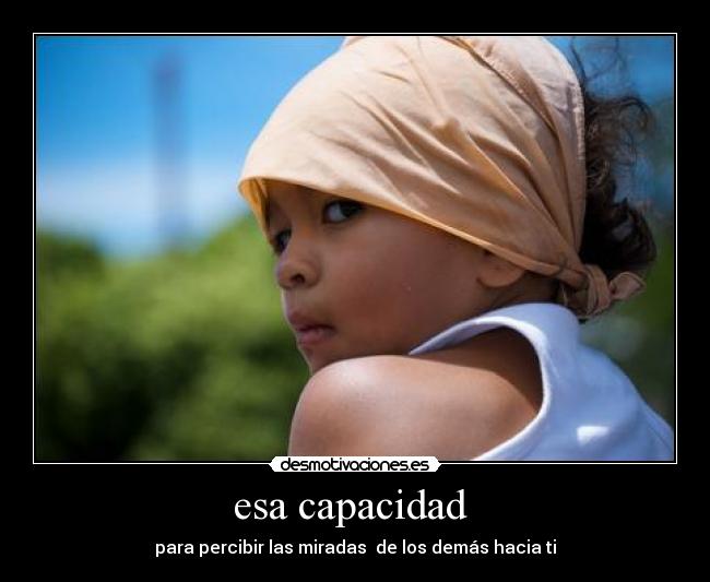 esa capacidad -