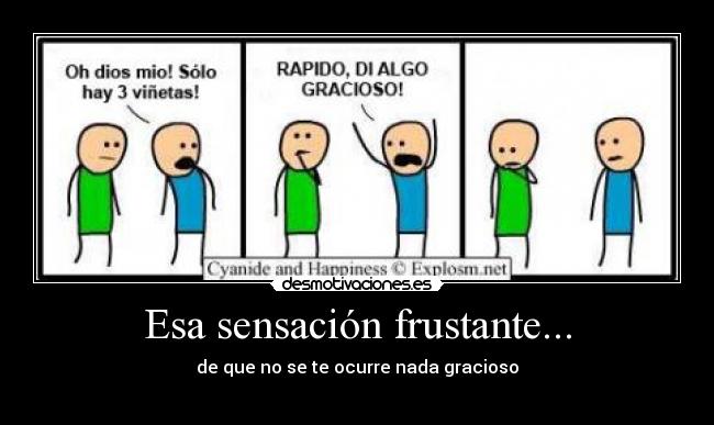 Esa sensación frustante... - 