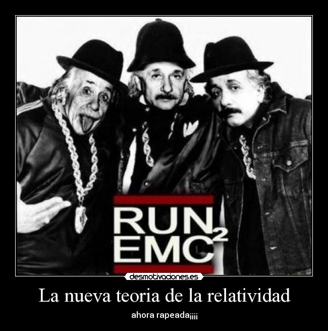 La nueva teoria de la relatividad - ahora rapeada¡¡¡¡