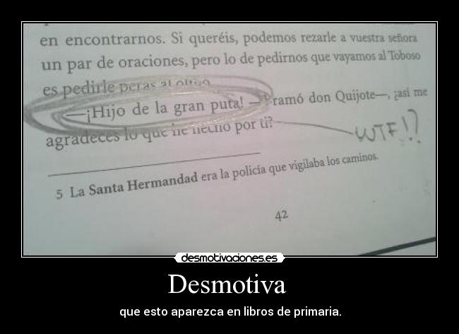 Desmotiva  - que esto aparezca en libros de primaria.