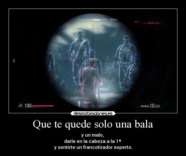 Que te quede solo una bala - 