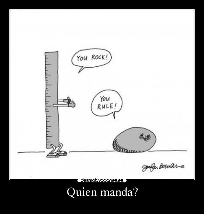 Quien manda? -