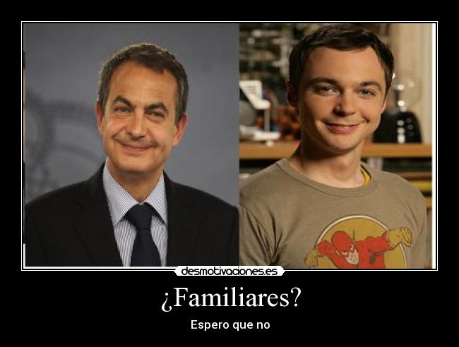carteles shelmon zapatero big bang theory desmotivaciones