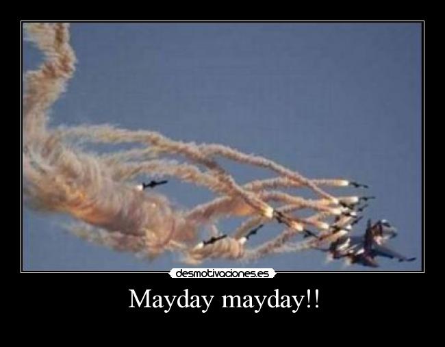 carteles mayday desmotivaciones