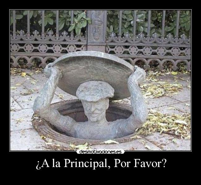 ¿A la Principal, Por Favor? - 
