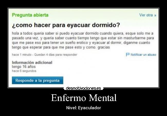 Enfermo Mental - Nivel: Eyaculador