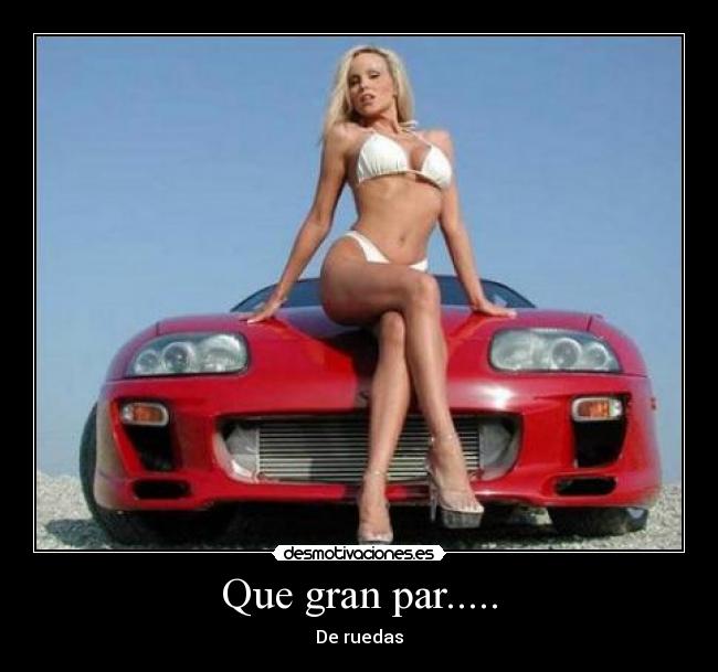 Que gran par..... - De ruedas