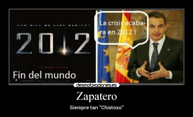 carteles zapatero chistoso 2012 crisis desmotivaciones