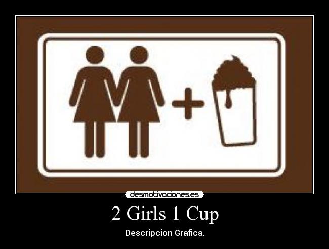 2 Girls 1 Cup - 